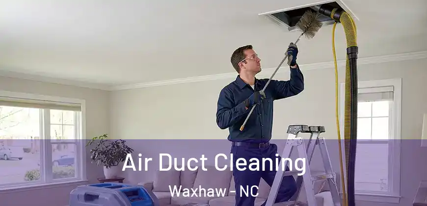  Air Duct Cleaning Waxhaw - NC