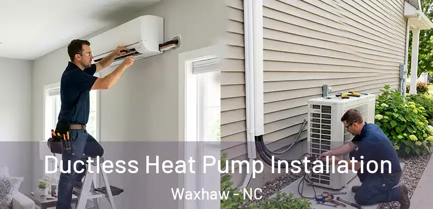  Ductless Heat Pump Installation Waxhaw - NC