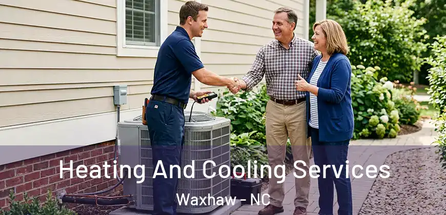 Heating And Cooling Services Waxhaw - NC