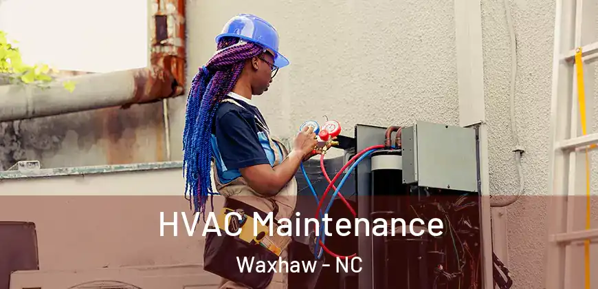 HVAC Maintenance Waxhaw - NC