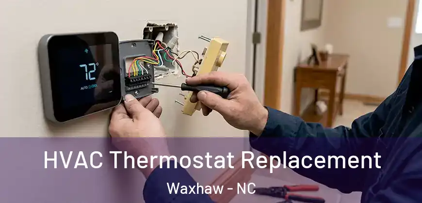HVAC Thermostat Replacement Waxhaw - NC